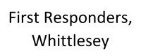 First Responders, Whittlesey